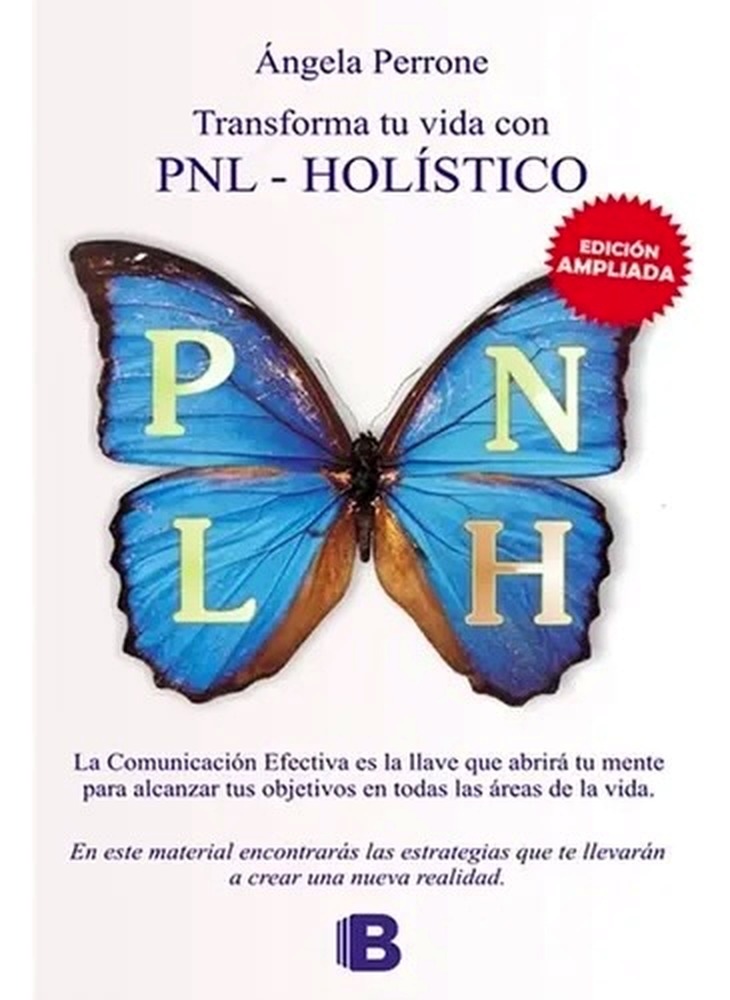Tapa del libro Transforma tu vida con PNL - Holístico, de Ángela Perrone